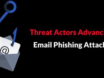 Tehdit Aktörleri, Güvenlik Filtrelerini Atlamak İçin E-posta Kimlik Avı Saldırılarını Geliştiriyor