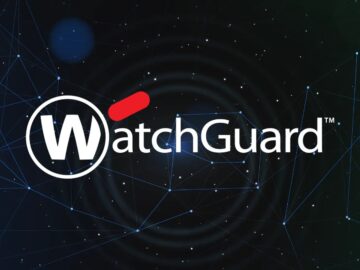 71.000’den Fazla WatchGuard Cihazı Uzaktan Kod Yürütme Saldırılarına Karşı Savunmasız