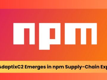 AdaptixC2, Geliştiricilere Karşı Tedarik Zinciri İstismarında NPM’de Ortaya Çıkıyor