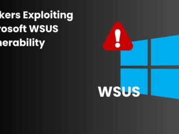 Bilgisayar Korsanları Microsoft WSUS Güvenlik Açıklarından Yararlanıyor