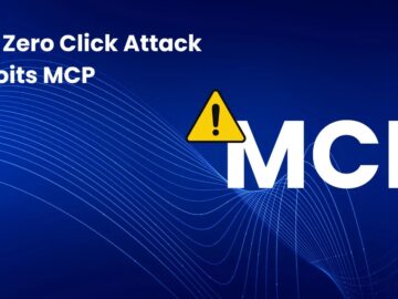 İlk Sıfır Tıklama Saldırısı, Verileri Sessizce Sızdırmak İçin MCP’yi ve Bağlı Popüler Yapay Zeka Aracılarını Kullanıyor