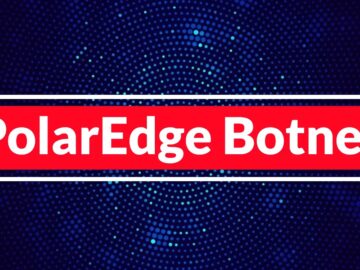 PolarEdge Botnet, IoT Güvenlik Açıklarından Yararlanan 25.000’den Fazla Cihaza ve 140 C2 Sunucusuna Bulaştı