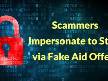 Tehdit Aktörleri Kimliğe Bürünme ve Kurgusal Mali Yardım Teklifleri Yoluyla Kullanıcıları Hedefliyor