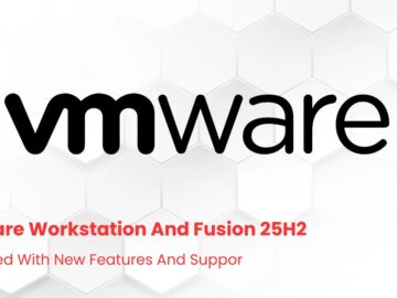 VMware Workstation ve Fusion 25H2, Yeni Özellikler ve En Son İşletim Sistemi Desteğiyle Yayınlandı