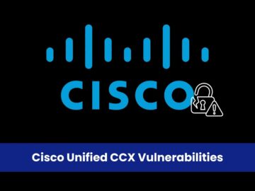 Birden Fazla Cisco Unified CCX Güvenlik Açığı, Saldırganların Keyfi Komut Yürütmesine Olanak Sağlıyor