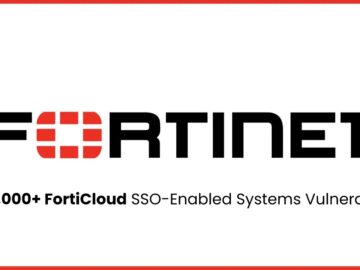25.000’den Fazla FortiCloud SSO Destekli Sistem Uzaktan Suistimale Karşı Savunmasız