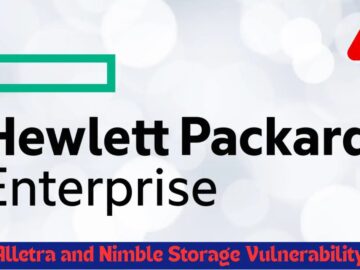HPE Alletra ve Nimble Storage Güvenlik Açığı, Uzaktaki Saldırgana Yönetici Erişimi Sağlıyor